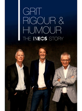 预订 Grit, Rigour & Humour: The INEOS Story: The INEOS Story: 9780857505224