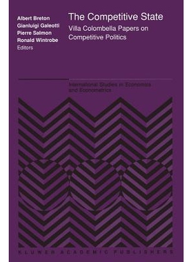 预订 The Competitive State: Villa Colombella Papers on Competitive Politics: 9789401067751
