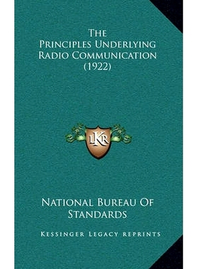 预订 The Principles Underlying Radio Communication (1922): 9781164463726