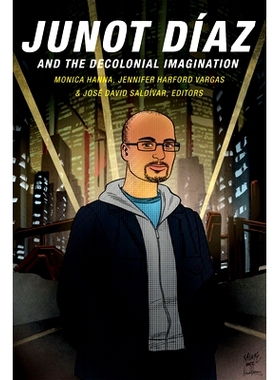 预订 Junot DÃ­Az and the Decolonial Imag 朱诺·迪亚兹与非殖民地想象（平装）: 9780822360339