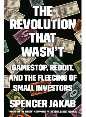 预订 The Revolution That Wasn’t: Games*, Reddit, and the Fleecing of Small Investors这场革命并非如此：Games*、Reddi