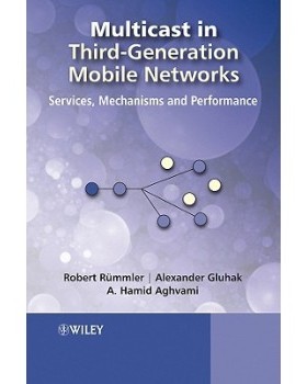 【预订】Multicast in Third-Generation Networks - Services, Mechanisms and Performance