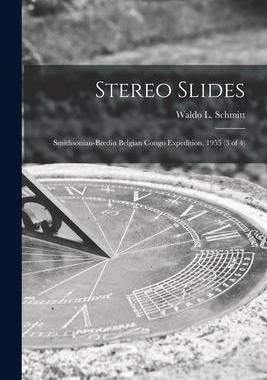 [预订]Stereo Slides: Smithsonian-Bredin Belgian Congo Expedition, 1955 (3 of 4) 9781013586729