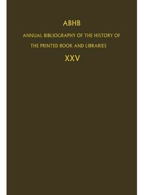 预订 ABHB Annual Bibliography of the History of the Printed Book and Libraries: Volume 25: 9789401064224