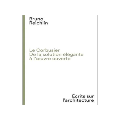 预订 Le Corbusier. De la solution élégante à l’oeuvre ouvert