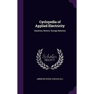 預訂 Dynamos; Batteries 9781341988813 Electricity Storage Applied Cyclopedia Motors;