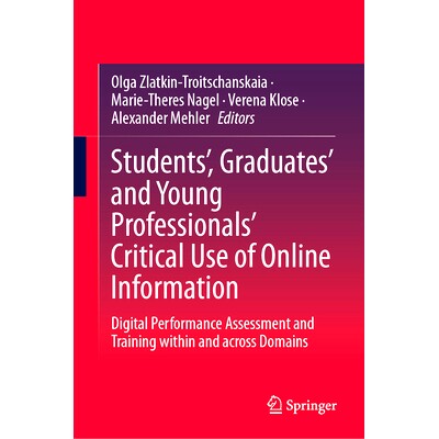 预订 Students’, Graduates’ and Young Professionals’ Critical Use of Online Information: Digital Performance Assessmen