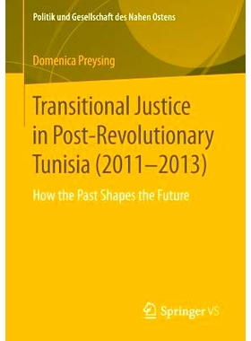 预订 Transitional Justice in Post-Revolutionary Tunisia (2011–2013): How the Past Shapes the Future 后*时代突尼斯的过渡