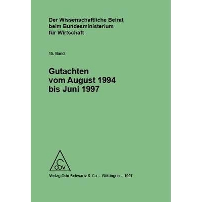 预订 Der Wissenschaftliche Beirat beim Bundesministerium für Wirtschaft - Gutachten: Gutachten vom August 1994 bis Juni