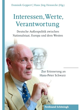预订 Interessen, Werte, Verantwortung: Deutsche Außenpolitik zwischen Nationalstaat, Europa und dem Westen. Zur Erinner