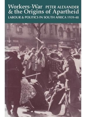 预订 Workers War & Origins of Apartheid: Labour & Politics in South Africa: 9780821413159