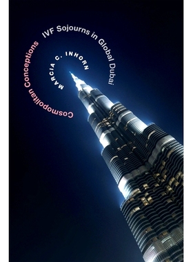 预订 Cosmopolitan Conceptions: Ivf Sojourns in Global Dubai 世界观：全球迪拜试管婴儿的逗留: 9780822359135