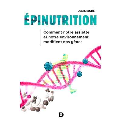 预订 Epinutrition : comment notre assiette et notre environnement modifient nos gènes 营养不良：我们的盘子和环境如何改
