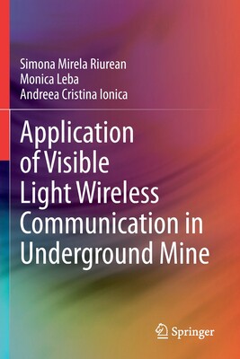 【预订】Application of Visible Light Wireless Communication in Underground Mine 9783030614102