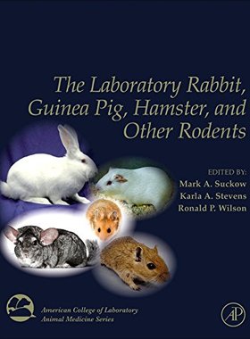 【预订】The Laboratory Rabbit, Guinea Pig, Hamster, and Other Rodents