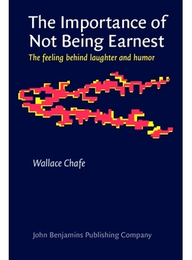 预订 The Importance of Not Being Earnest: The Feeling Behind Laughter and Humor: 9789027241542