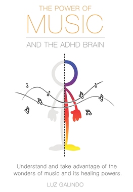 【预订】The Power of Music and the ADHD Brain: Understand and take advantage of the wonders of music and its heali...