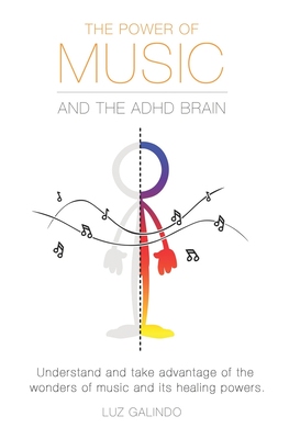 【预订】The Power of Music and the ADHD Brain: Understand and take advantage of the wonders of music and its heali...