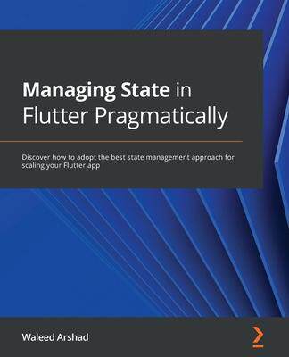 [预订]Managing State in Flutter Pragmatically 9781801070775