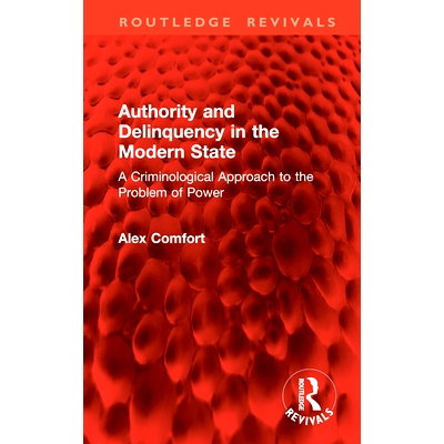 预订 Authority and Delinquency in the Modern State: A Criminological Approach to the Problem of Power 现代国家*与犯罪