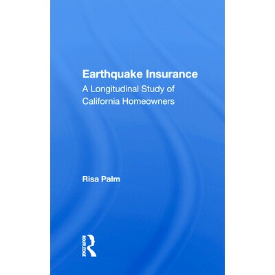 预订 Earthquake Insurance: A Longitudinal Study of California Homeowners: 9780367016968