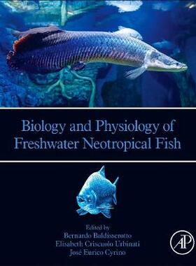 【预订】Biology and Physiology of Freshwater Neotropical Fishes