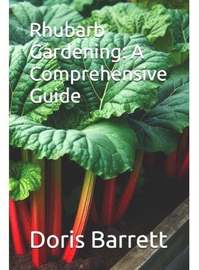 预订 Rhubarb Gardening: A Comprehensive Guide: 9798327502024