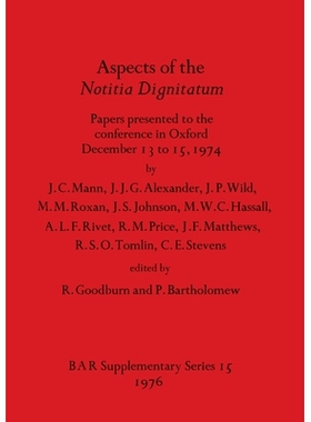 预订 Aspects of the Notitia Dignitatum: Papers presented to the conference in Oxford December 13 to 15, 1974 《Notitia D