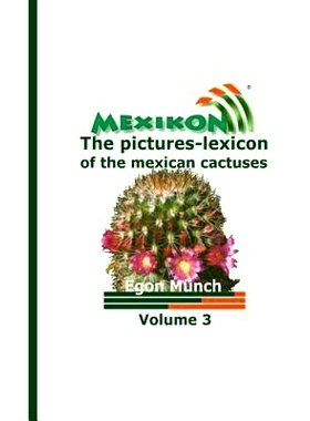 预订 MEXIKON Volume 3: the pictures-lexicon of the mexican cactuses: 9781500795009