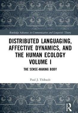 【预订】Distributed Languaging, Affective Dynamics, and the Human Ecology Volume I