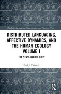 【预订】Distributed Languaging, Affective Dynamics, and the Human Ecology Volume I