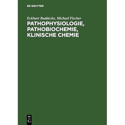 预订 Pathophysiologie, Pathobiochemie, klinische Chemie: Für Studierende der Medizin und Ärzte: 9783110128444