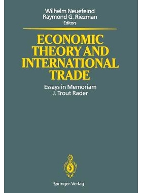预订 Economic Theory and International Trade: Essays in Memoriam J. Trout Rader: 9783642776731