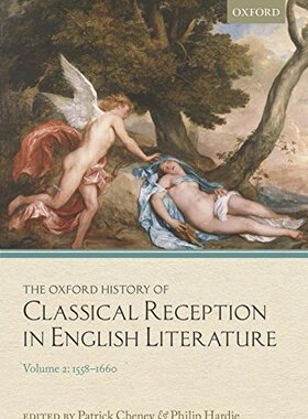 【预订】The Oxford History of Classical Reception in English Literature