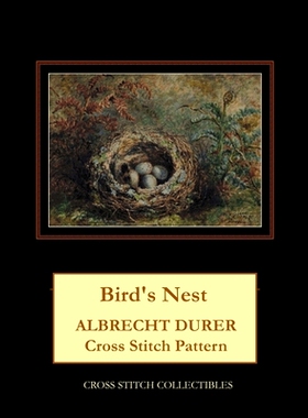 预订 Bird’s Nest: Albrecht Durer Cross Stitch Pattern: 9781729772942
