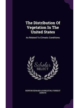 预订 The Distribution Of Vegetation In The United States: As Related To Climatic Conditions: 9781346554143
