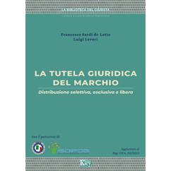 预订 La tutela giuridica del marchio : distribuzione selettiva, esclusiva e libera : [aggiornato al reg. UE n. 20/2000]:
