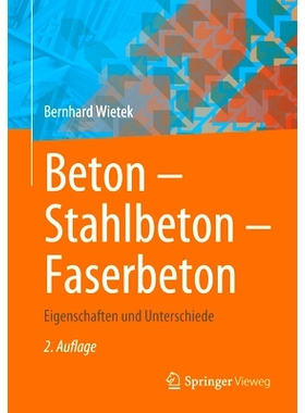 预订 Beton - Stahlbeton - Faserbeton: Eigenschaften Und Unterschiede
