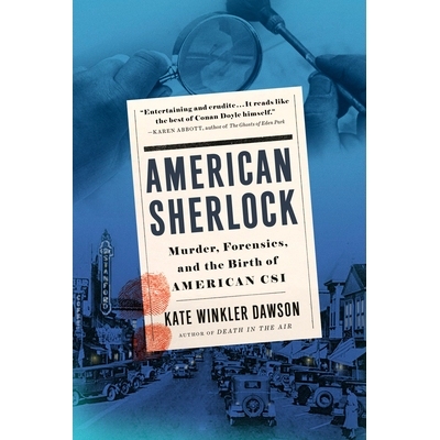 预订 American Sherlock: Murder, Forensics, and the Birth of American CSI 美国夏洛克：谋杀、法医和美国 Csi 的诞生: 978052