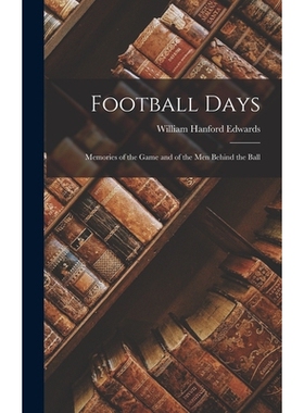 预订 Football Days: Memories of the Game and of the Men behind the Ball 9781018210018