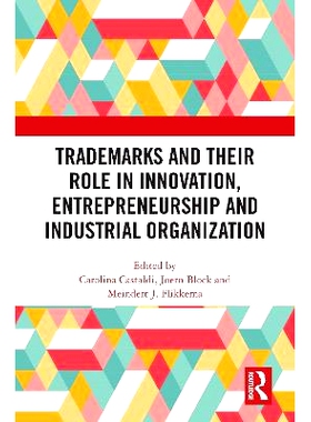 预订 Trademarks and Their Role in Innovation, Entrepreneurship and Industrial Organization 商标及其在创新、创业与产业组