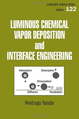 【预订】Luminous Chemical Vapor Deposition and Interface Engineering