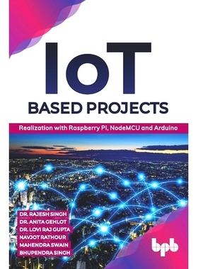 预订 IoT based Projects: Realization with Raspberry Pi, NodeMCU and Arduino (English Edition): 9789389328523
