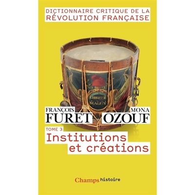 预售 法国大革命批判词典3 2024傅雷翻译奖入围 Dictionnaire critique de la Révolution française Institutions et création