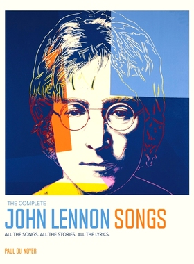 现货 The Complete John Lennon Songs 约翰·列侬歌曲全集 歌词 创作背后的故事 英文原版 The Beatles 披头士乐队