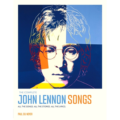 现货 The Complete John Lennon Songs 约翰·列侬歌曲全集 歌词 创作背后的故事 英文原版 The Beatles 披头士乐队