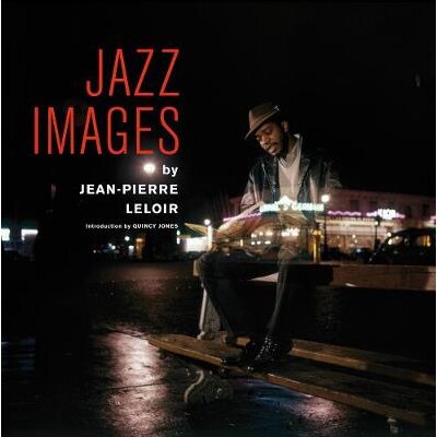预订 Jazz Images By Jean-Pierre Leloir 让·皮埃尔·勒卢瓦的爵士影像: 9788461767861