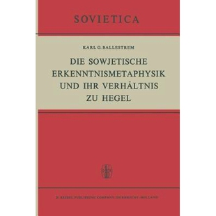 Erkenntnismetaphysik und Hegel Die 9789401034531 Sowjetische Verhältnis 预订 Ihr