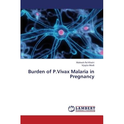 预订 Burden of P.Vivax Malaria in Pregnancy: 9783659394799