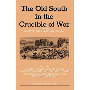 预订 The Old South in the Crucible of War: 9781617030550